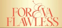 ForEva Flawless