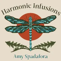 Amy Spadafora|Harmonic Infusions Sound Healing, Herbalist, Iridologist, Flower Essence Practitioner