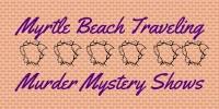 Myrtle Beach Traveling Murder mystery show